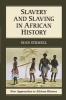 Slavery and Slaving in African History (Paperback) - Sean Stilwell Photo