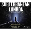 Subterranean London - Cracking the Capital (Paperback) - Bradley L Garrett Photo