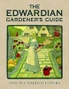 The Edwardian Gardener's Guide - For All Garden Lovers (Hardcover) - Twigs Way Photo