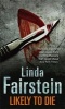 Likely to Die (Paperback) - Linda Fairstein Photo