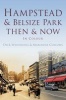 Hampstead and Belsize Park Then & Now (Paperback) - Dick Weindling Photo