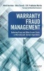 Warranty Fraud Management - Reducing Fraud and Other Excess Costs in Warranty and Service Operations (Hardcover) - Matti Kurvinen Photo