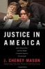 Justice in America (Hardcover) - J Cheney Mason Photo