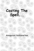 Casting the Spell... (Paperback) - MS Annapurani Vaidyanathan Photo