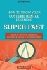 How to Grow Your Costume Rental Business Super Fast - Secrets to 10x Profits, Leadership, Innovation & Gaining an Unfair Advantage (Paperback) - Daniel ONeill Photo