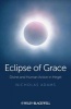 The Eclipse of Grace - Divine and Human Action in Hegel (Hardcover, New) - Nicholas Adams Photo