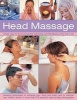 Head Massage - Simple Ways to Revive, Heal, Pamper and Feel Fabulous All Over - Amazing Techniques to Recharge Your Mind and Body and Improve Your Health (Paperback) - Francesca Rinaldi Photo