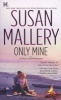 Only Mine (Paperback) - Susan Mallery Photo