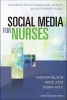 Social Media for Nurses - Educating Practitioners and Patients in a Networked World (Paperback) - Ramona Nelson Photo