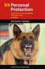 K9 Personal Protection - A Manual for Training Reliable Protection Dogs (Paperback, 2nd Revised edition) - Resi Gerritsen Photo