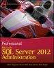 Professional Microsoft SQL Server 2012 Administration (Paperback, New) - Adam Jorgensen Photo