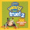 Weird But True! 2 - Another 301 Outrageous Facts (Paperback) - National Geographic kids magazine Photo