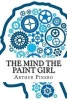 The Mind the Paint Girl (Paperback) - Arthur Wing Pinero Photo