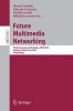 Future Multimedia Networking - Third International Workshop, FMN 2010, Krakow, Poland, June 17-18, 2010 : Proceedings (Paperback, 2010) - Sherali Zeadally Photo