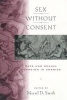 Sex Without Consent - Rape and Sexual Coercion in America (Hardcover) - Merril D Smith Photo