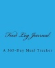 Food Log Journal - A 365-Day Meal Tracker (Paperback) - Health Fitness Books Photo