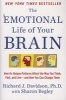 The Emotional Life of Your Brain - How Its Unique Patterns Affect the Way You Think, Feel, and Live-And How You Can Change Them (Paperback) - Richard J Davidson Photo