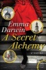 A Secret Alchemy (Paperback) - Emma Darwin Photo