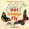 Eat, Sleep, Fly - A Butterfly's View of Life (Hardcover) - Maryjo Koch Photo