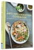 The Anti-Inflammation Cookbook - The Delicious Way to Reduce Inflammation and Stay Healthy (Hardcover) - Amanda Haas Photo