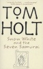 Snow White and the Seven Samurai (Paperback, New Ed) - Tom Holt Photo