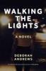 Walking the Lights (Paperback) - Deborah Andrews Photo