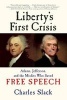 Liberty's First Crisis - Adams, Jefferson, and the Misfits Who Saved Free Speech (Paperback) - Charles Slack Photo