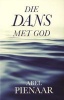 Die Dans Met God (Afrikaans, Paperback) - Abel Pienaar Photo