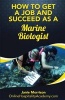 How to Get a Job and Succeed as a Marine Biologist (Paperback) - Janie Morrison Photo