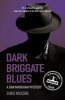 A Dark Briggate Blues - A Dan Markham Mystery (Paperback) - Chris Nickson Photo