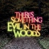 There's Something Evil in the Woods (Paperback) - Dean B Hall Photo