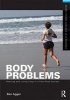 Body Problems - Running and Living Long in a Fast-Food Society (Paperback) - Ben Agger Photo