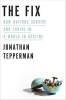 The Fix - How Nations Survive and Thrive in a World in Decline (Hardcover) - Jonathan Tepperman Photo