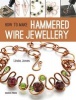 How to Make Hammered Wire Jewellery (Paperback) - Linda Jones Photo