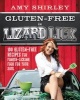 Gluten-Free in Lizard Lick - 100 Gluten-Free Recipes for Finger-Licking Food for Your Soul (Paperback) - Amy Shirley Photo