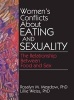 Women's Conflicts About Eating and Sexuality - The Relationship Between Food and Sex (Paperback) - Ellen Cole Photo