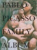 Pablo Picasso: Family Album (Hardcover) - Jose Lebrero Stals Photo