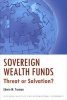 Sovereign Wealth Funds - Threat or Salvation? (Paperback, New) - Edwin M Truman Photo