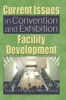 Current Issues in Convention and Exhibition Facility Development (Paperback) - Robert R Nelson Photo