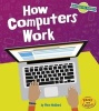 How Computers Work (Hardcover) - Ben Hubbard Photo