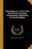 Psychology; Or, a View of the Human Soul, Including Anthropology, Adapted for the Use of Colleges (Paperback) - Friedrich August 1806 1841 Rauch Photo