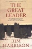 The Great Leader - A Faux Mystery (Paperback) - Jim Harrison Photo