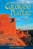 The Essential Colorado Plateau - Must-See Natural and Cultural Features (Paperback) - John Annerino Photo