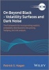 Patrick S. Hagan - on Beyond Black - Volatility Surfaces and Dark Noise (Video casette) - Patrick S Hagan Photo