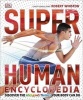 SuperHuman Encyclopedia (Hardcover) - Dk Photo