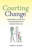 Courting Change - Queer Parents, Judges, and the Transformation of American Family Law (Paperback) - Kimberly D Richman Photo