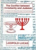 The Conflict Between Christianity And Judaism - A Contribution to the History of the Jews in the Fourth Century (Paperback, New Ed Of 2 Revised Ed) - Leopold Lucas Photo