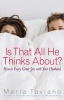 Is That All He Thinks About? - How to Enjoy Great Sex with Your Husband (Paperback) - Marla Taviano Photo