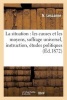 La Situation - Les Causes Et Les Moyens, Suffrage Universel, Instruction, Etudes Politiques (French, Paperback) - Lescanne Photo