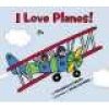 I Love Planes! (Hardcover) - Philemon Sturges Photo